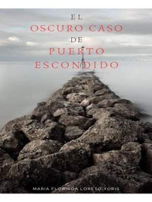 cover image of El oscuro caso de Puerto Escondido